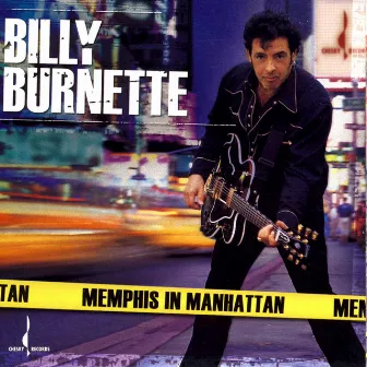 Memphis In Manhattan by Billy Burnette