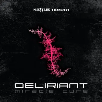 Miracle Cure by Deliriant