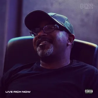 Live Rich Now by K2