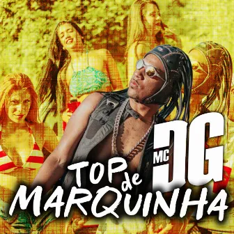 Top de Marquinha by MC DG