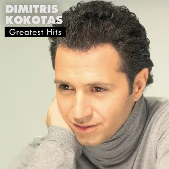 Dimitris Kokotas Greatest Hits by Dimitris Kokotas