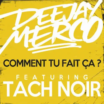 Comment tu fais ça ? by DJ Merco