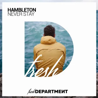 Never Stay by Hambleton