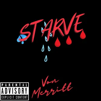 Starve by Von Merritt