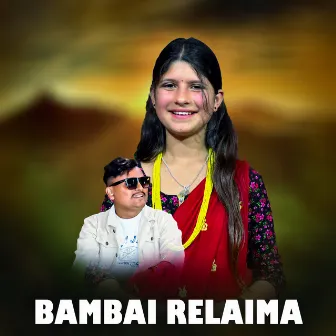 Bambai Relaima by Puja Devkota