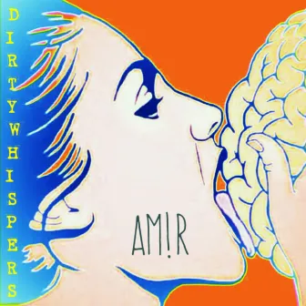 Dirty Whispers by AM!R