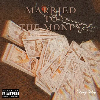 Married To The Money by Rizzy Ray