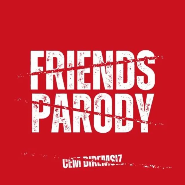 Friends Parody