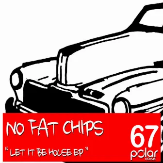 Let It Be House by No Fat Chips