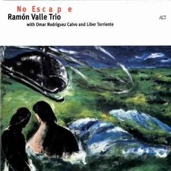 No Escape by Ramón Valle Trio