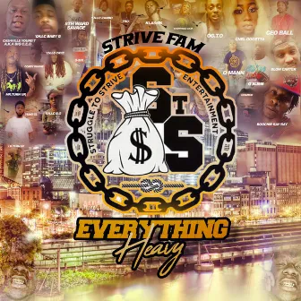 Everything Heavy by Strive Fam