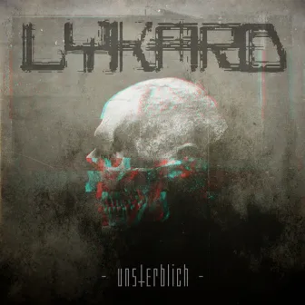 Unsterblich by Lykard