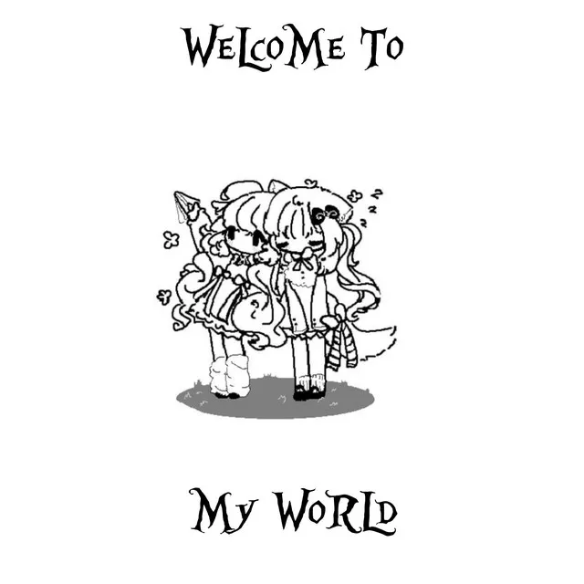 WeLcoMe To My WoRLd 'The Beginning'