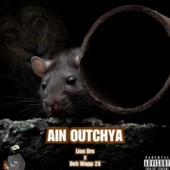 Ain Outchya by Lion Dre