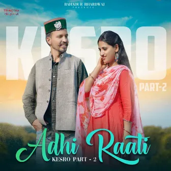 Adhi Raati (Kesro Pt. 2) by Bahadur Bhardwaj