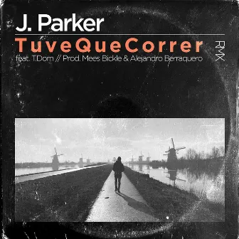 Tuve Que Correr (Remix) by J. Parker