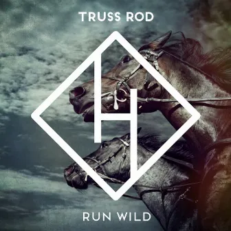 Run Wild by Truss Rod