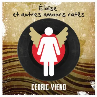 Éloïse et autres amours ratés by Cédric Vieno