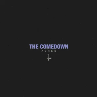 The Comedown by Ashes