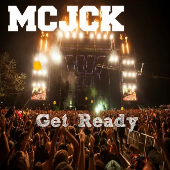 Get Ready by MCJCK