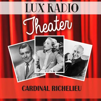 Cardinal Richelieu by The Lux Radio Theatre