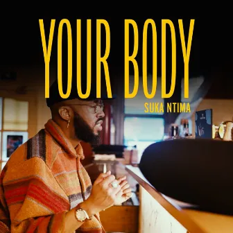 Your Body by Suka Ntima