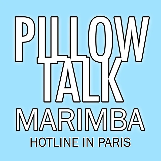 Pillow Talk Marimba