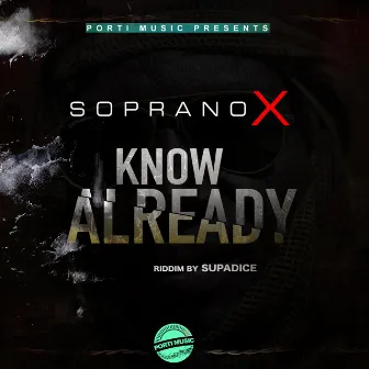 Know Already by Soprano X