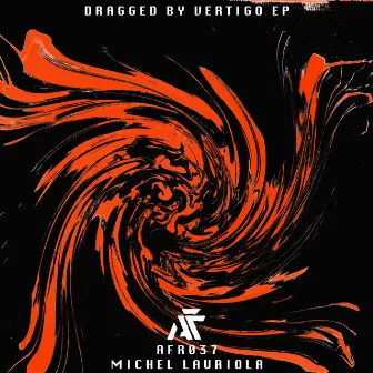 Dragged By Vertigo by Michel Lauriola