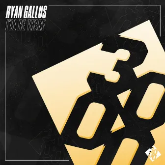 I'll Be There by Ryan Gallus