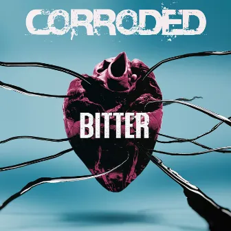 Bitter by Corroded