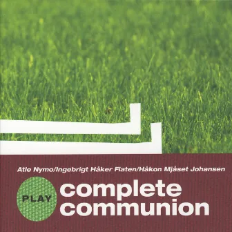 Complete Communion by Atle Nymo