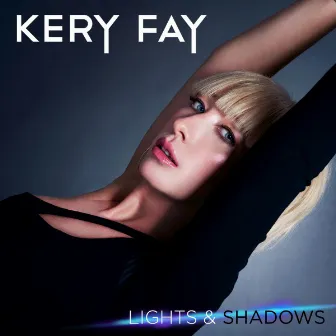 Lights & Shadows by KERY FAY