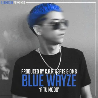 A Tu Modo by Blue Wayze