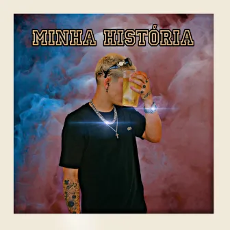 Minha História by Lopmus Rec.