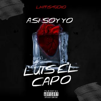 ASI SOY YO by Luis el Capo