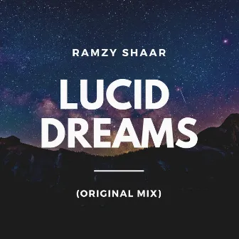 Lucid Dreams by Ramzy Shaar