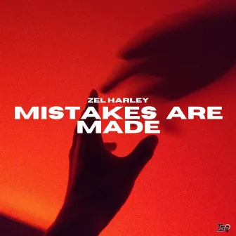 Mistakes Are Made by Zel Harley