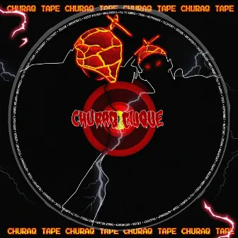 Churaq Tape by Churaq Clique