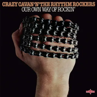 Our Own Way of Rockin' by Crazy Cavan & The Rhythm Rockers