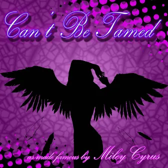 Can't Be Tamed (as made famous by Miley Cyrus) by Alisters