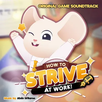 How to Strive at Work (Original Game Soundtrack) by Alvin Witarsa