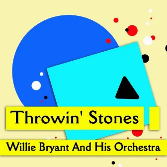 Throwin' Stones by Willie Bryant and His Orchestra