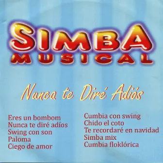 Nunca Te Dire Adios by Simba Musical