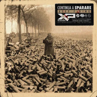 Continua a Sparare (Keep Firing) by Xp The Marxman