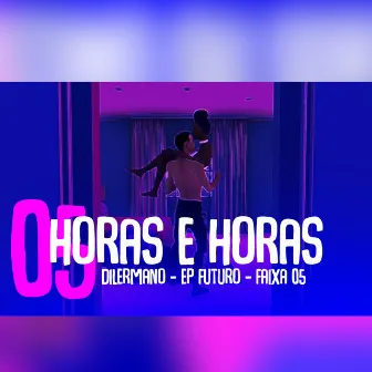 Horas e Horas by Dilermano