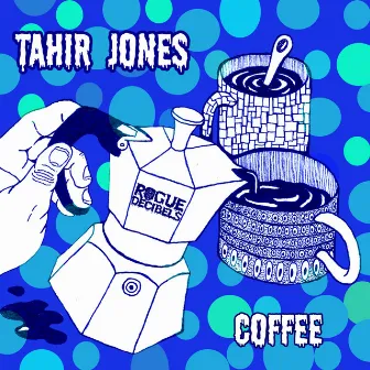 Coffee by Tahir Jones