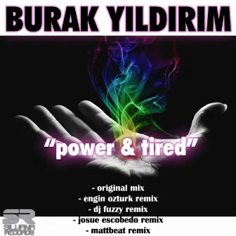 Power & Tired by Burak Yildirim