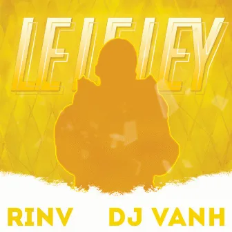 Le Le Ley (Original Mix) by DJ Vanh