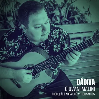 Dádiva by Giovani Malini